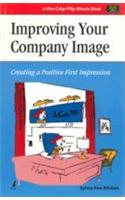 Improving Your Company Image (Creating A Positive First Impression)