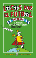 Locos por el fútbol temporada 1: El Mundo Explicado Por El Futbol Gobernado / Football School Season 1