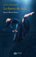 Post Tenebras. La danza de Ada