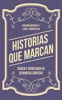 Historias que marcan: Origen y significado de 50 marcas graficas