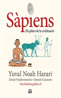 Sapiens 2. Els pilars de la civilitzacio: Una historia grafica 2