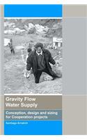 Gravity Flow Water Supply: Conception, design and sizing for Cooperation projects