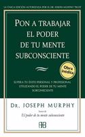 Pon a trabajar el poder de tu mente subconsciente / Putting The Power of Your Subconscious Mind to Work