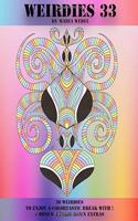 Weirdies 33: Color A Weirdie A Day !(33 Weirdies)