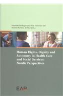 Human Rights, Dignity and Autonomy in Health Care and Social Services: Nordic Perspectives