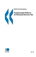 Fundamental Reform of Personal Income Tax: OECD Tax Policy Studies. 13