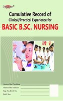 Cumulative Record of Clinical/ Practical Experience for Basic B.Sc. Nursing
