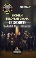 NEERAJ BEGC 113 Modern European Drama - English Medium - For BA - IGNOU - Chapter Wise Help Book including Many Solved Sample Papers & Important Exam Notesâ€“ Published By Neeraj Publications