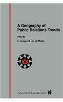 A Geography of Public Relations Trends: Selected Proceedings of the 10th Public Relations World Congress “Between People and Power”, Amsterdam 3 – 7 June 1985(English)