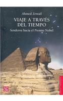 Viaje a Traves del Tiempo. Senderos Hacia El Premio Nobel