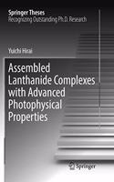Assembled Lanthanide Complexes with Advanced Photophysical Properties
