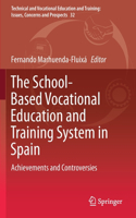 School-Based Vocational Education and Training System in Spain: Achievements and Controversies