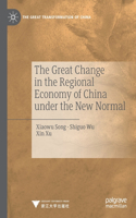 Great Change in the Regional Economy of China Under the New Normal