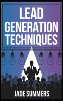 Lead Generation Techniques: (19 Business & Entrepreneurship: Your Path to Success)