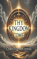 Thy Kingdom Come