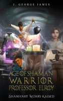 Age of Shaman Warrior Professor Elroy