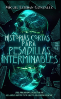 Historias cortas para pesadillas interminables