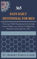 365 Days Daily Devotional for Men: A Year-Long of Faithful Stewardship, Spiritual Growth, Godly Character, Walking in Love, Victotry Over Sin, Building Strong Relationships, and Overc(The Spiritual Spark (Creating a Stronger Relationship with God))