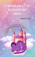 dragon qui rêvait de devenir une licorne