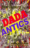 New Century Dada Antics