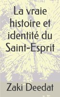 La vraie histoire et identité du Saint-Esprit