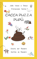 Cacca Puzza PuPù