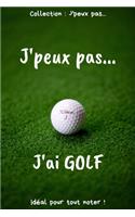 J'peux pas... J'ai Golf
