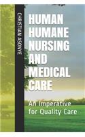 Human Humane Nursing and Medical Care