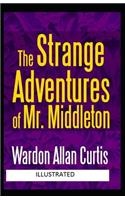 The Strange Adventures of Mr. Middleton Illustrated