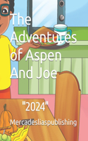 The Adventures of Aspen And Joe