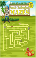 Fun & Challenging Mazes age 8-12: The Ultimate Maze Book for Children - 8-10,10-12 - Great for Developing Problem Solving Skills and ... for Kids.(Books For Kids)