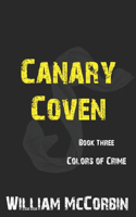 Canary Coven: Book 3: Colors of Crime