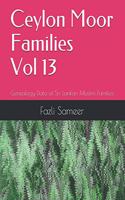 Ceylon Moor Families Vol 13