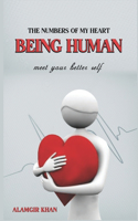 The Numbers of My Heart: BEING HUMAN: meet your better self