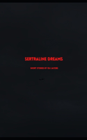 Sertraline Dreams: (7 Filmic Cuts)
