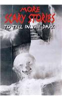 More Scary Stories to Tell in the Dark