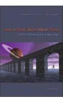 How to Think About Weird Things: Critical Thinking for a New Age