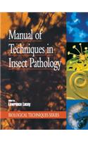 Manual of Techniques in Insect Pathology: (Biological Techniques)