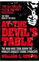 At The Devil's Table: The Man Who Took Down the World's Biggest Crime Syndicate