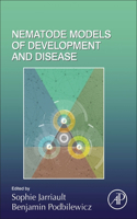 Nematode Models of Development and Disease: Volume 144(Volume 144 Current Topics in Developmental Biology)