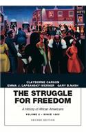 Struggle for Freedom: A History of African Americans, Volume 2, Since 1865a History of African Americans