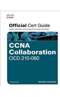CCNA Collaboration CICD 210-060 Official Cert Guide: (Official Cert Guide)