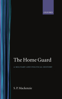 Home Guard ' a Military and Political History'