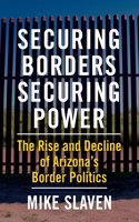 Securing Borders, Securing Power