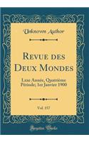 Revue des Deux Mondes, Vol. 157: Lxxe Année, Quatrième Période; 1er Janvier 1900 (Classic Reprint)