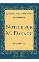 Notice sur M. Daunou (Classic Reprint)