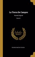 La Tierra De Campos: Novela Original; Volume 1