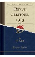 Revue Celtique, 1913, Vol. 34 (Classic Reprint)