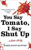 You Say Tomato, I Say Shut Up