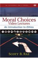 Moral Choices Video Lectures: An Introduction to Ethics